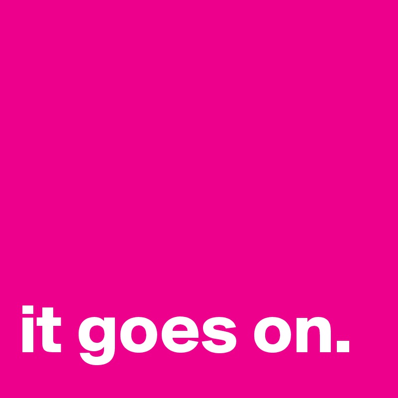 



it goes on.