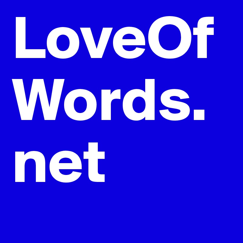 LoveOfWords.net