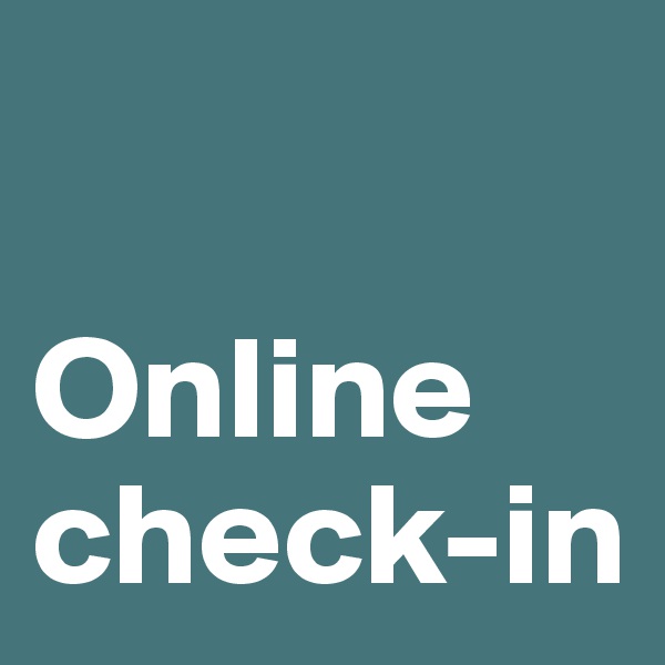 

Online check-in 