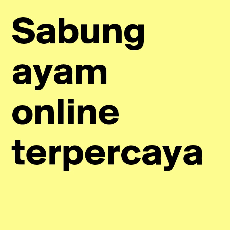 Sabung ayam online terpercaya	
