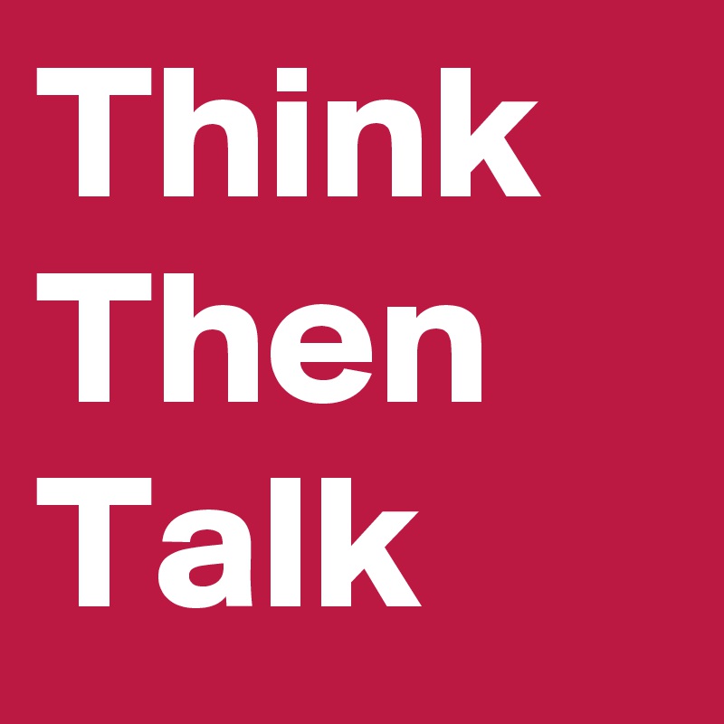 Think Then Talk