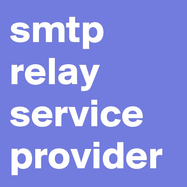 smtp relay service provider