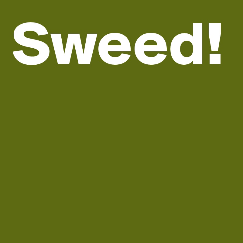 Sweed!