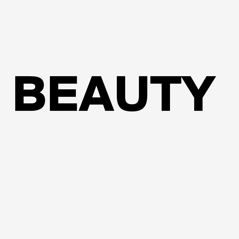 
BEAUTY