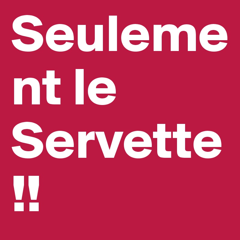 Seulement le Servette !! 