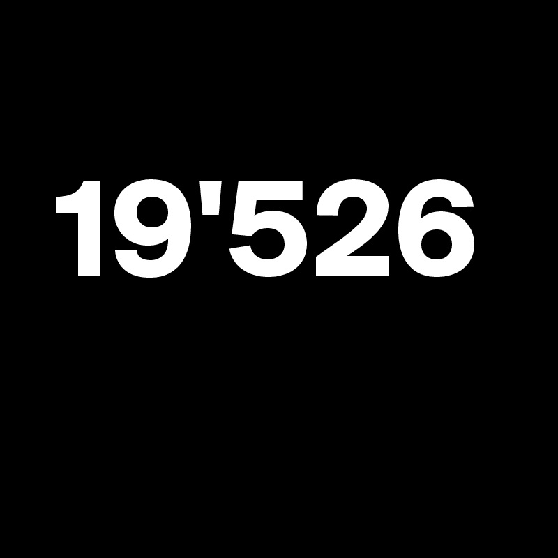 
 19'526
