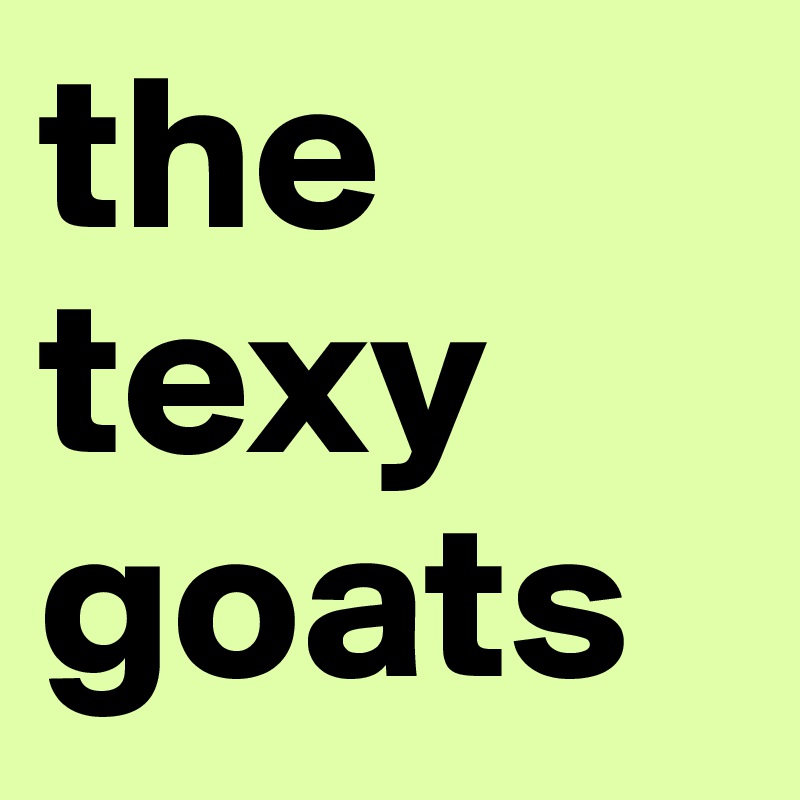 the texy goats