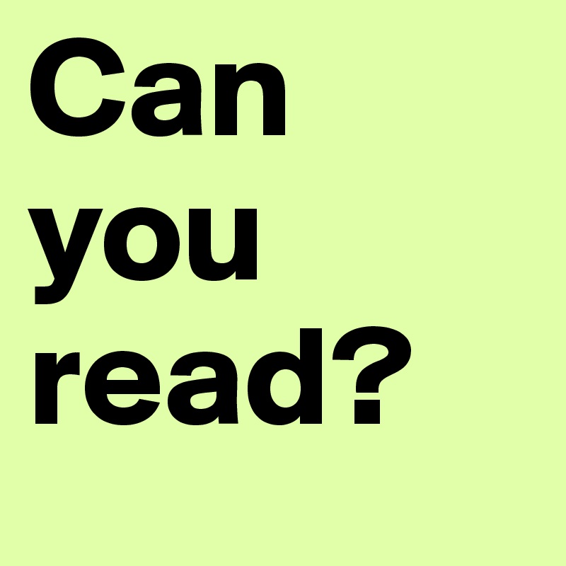 Can you read?