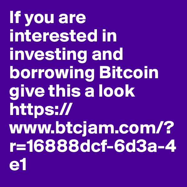 If you are interested in investing and borrowing Bitcoin give this a look https://www.btcjam.com/?r=16888dcf-6d3a-4e1