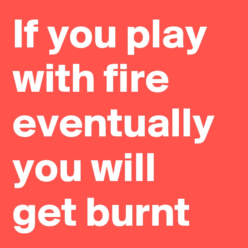 Playing With Fire': You'll be burned with boredom