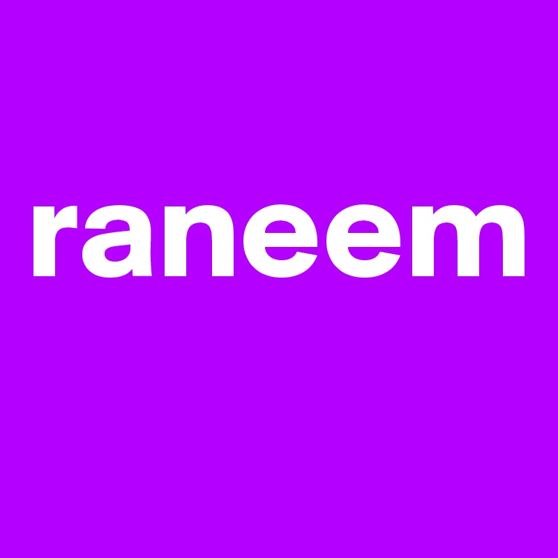     raneem
