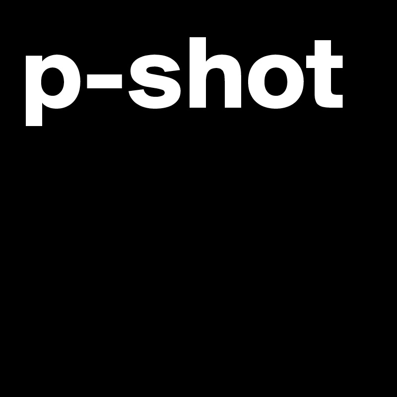 p-shot