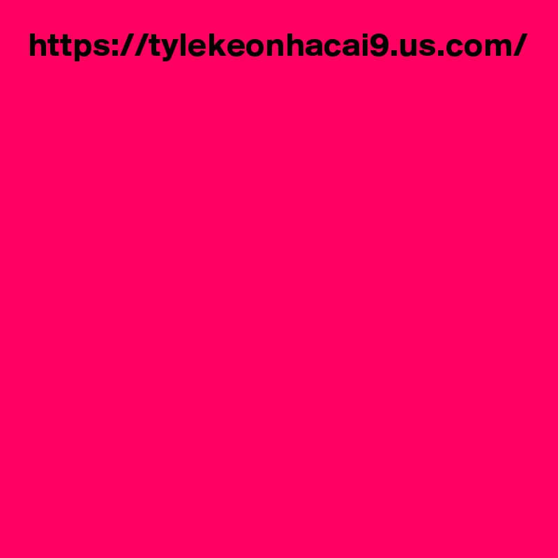 https://tylekeonhacai9.us.com/
