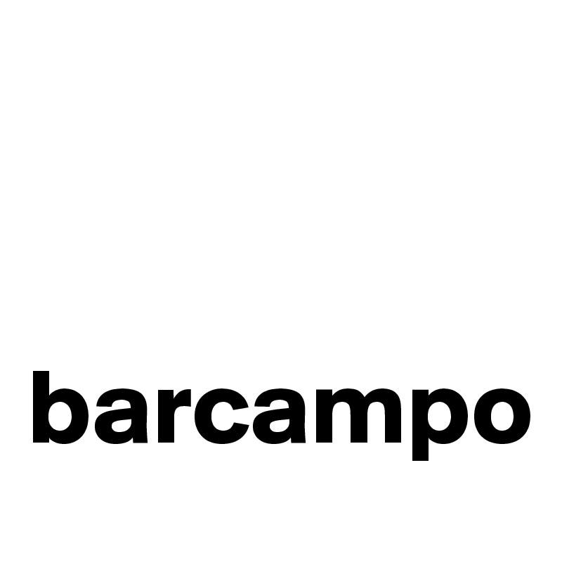 


barcampo