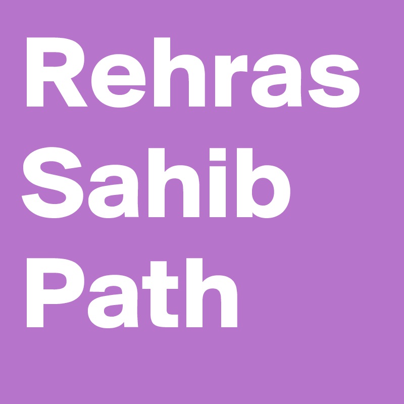 Rehras Sahib Path