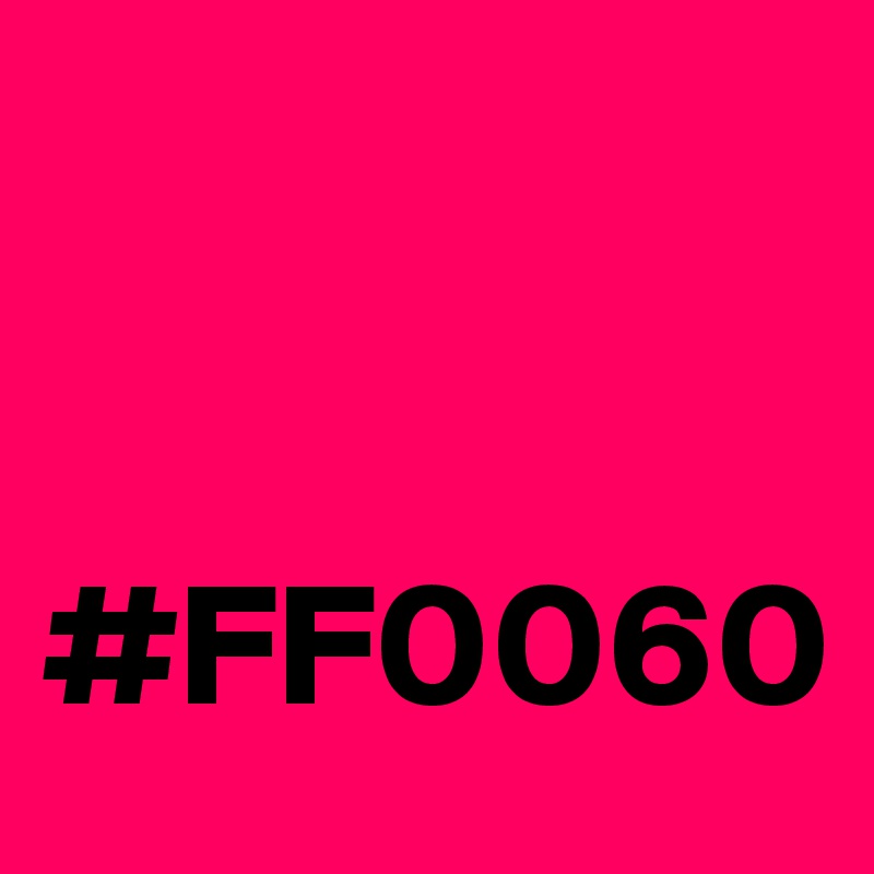 


#FF0060