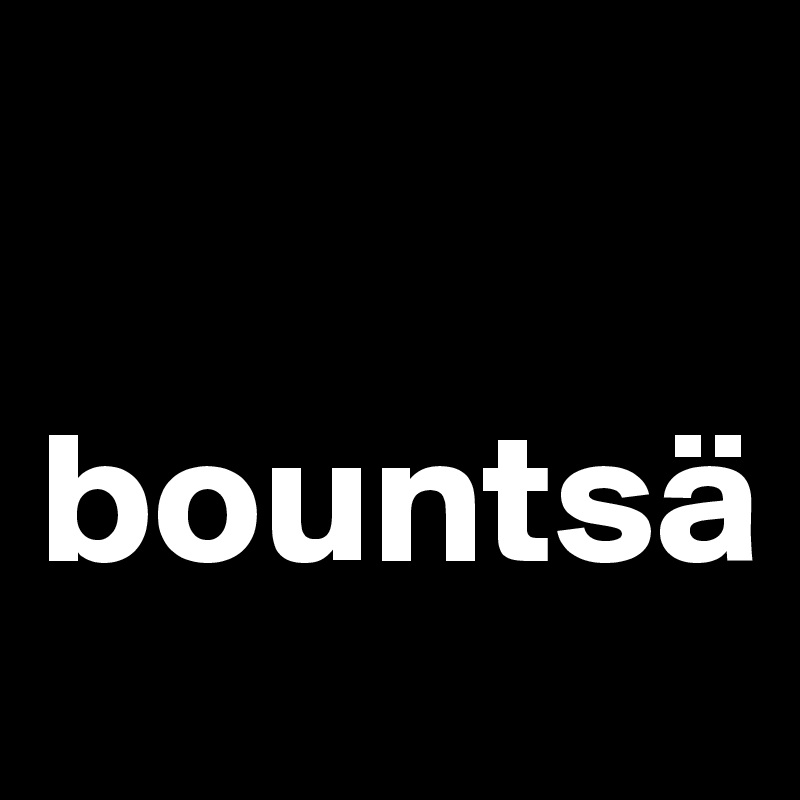 

bountsä