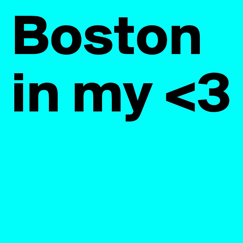 Boston in my <3
