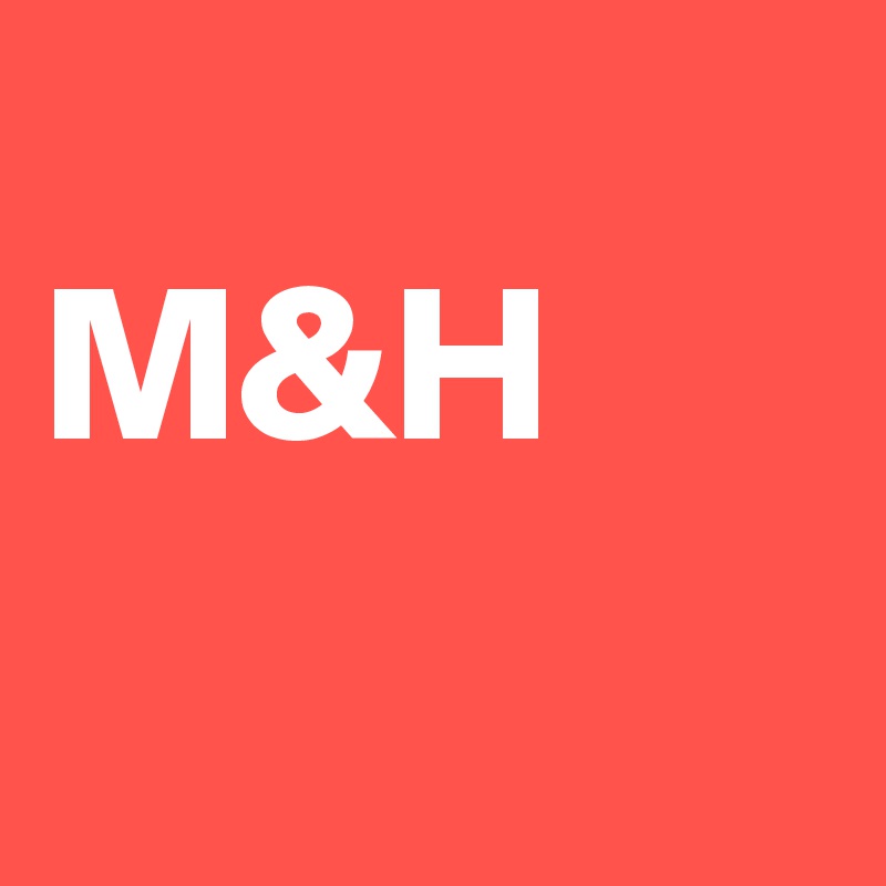 
M&H