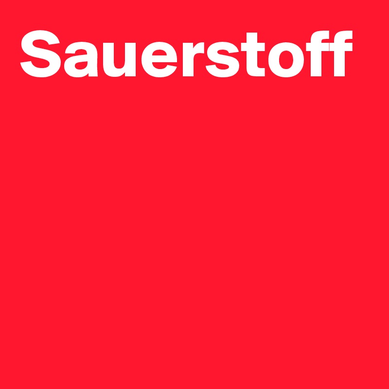 Sauerstoff