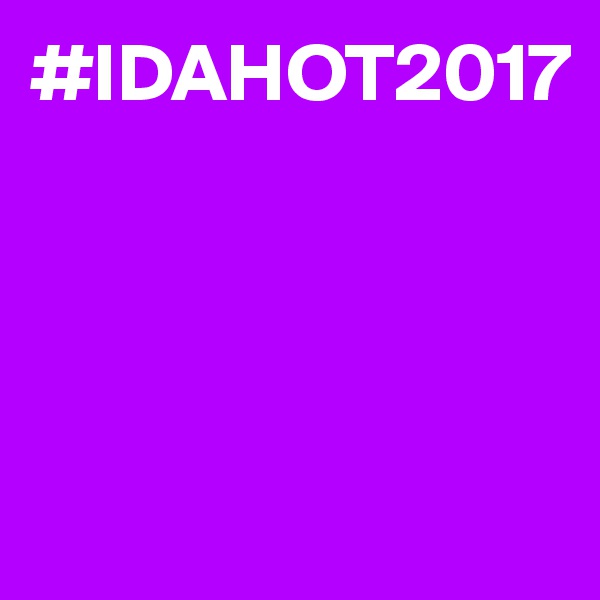 #IDAHOT2017




