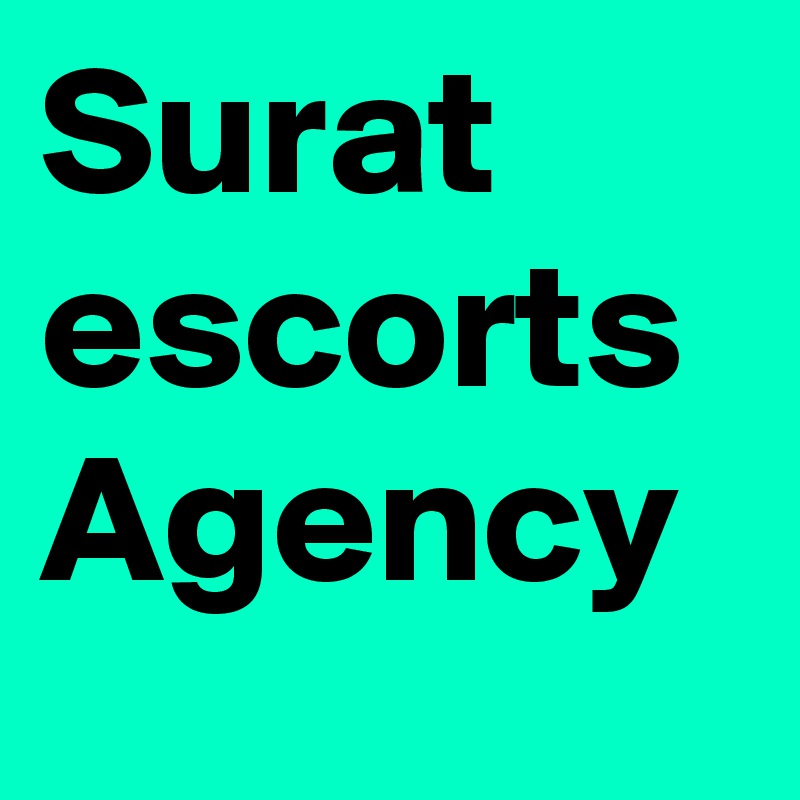 Surat 
escorts 
Agency 