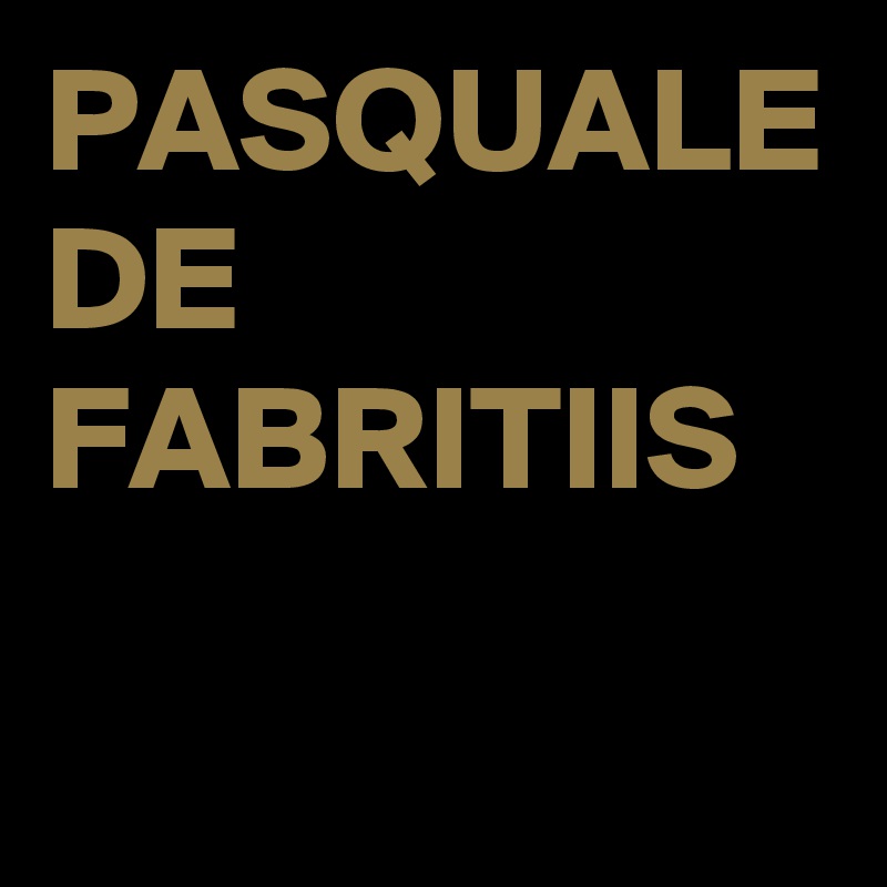 PASQUALE DE FABRITIIS