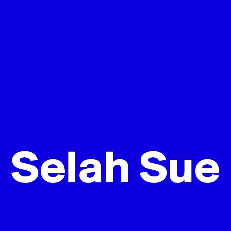 


Selah Sue