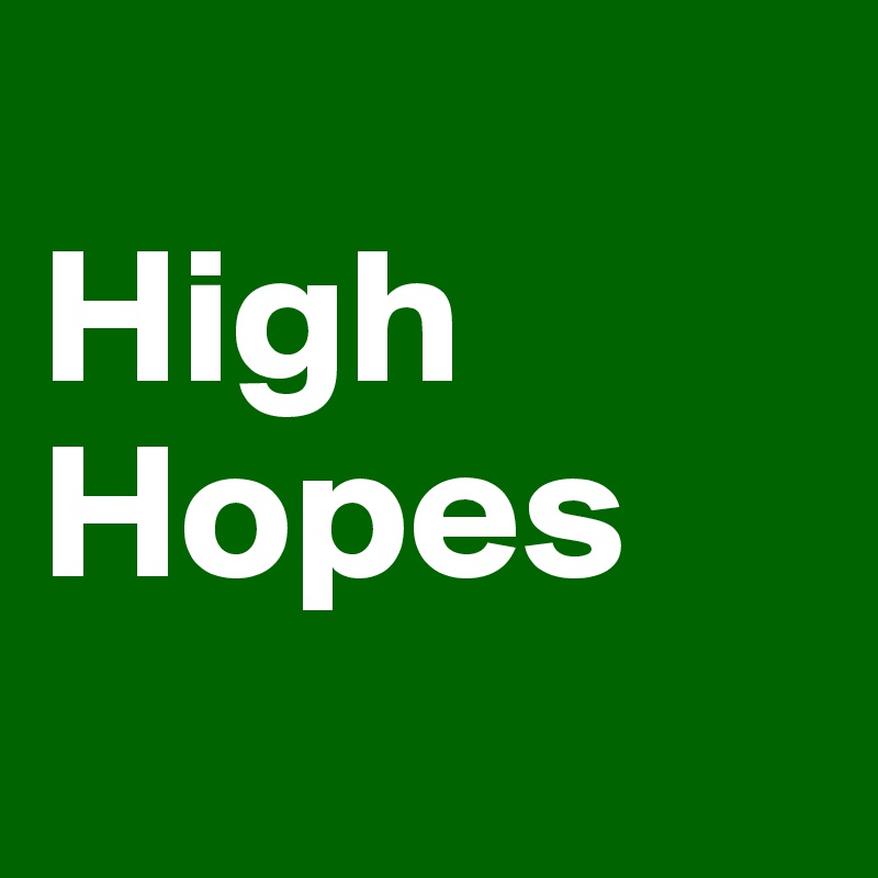 
High Hopes
