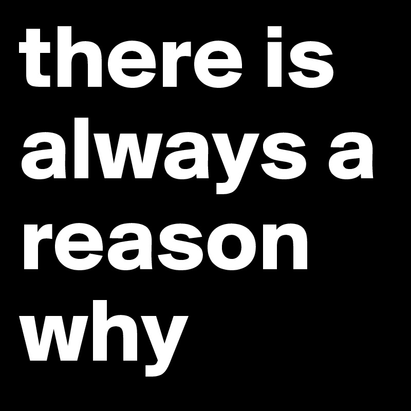 there is always a reason why - Post by ayachi on Boldomatic