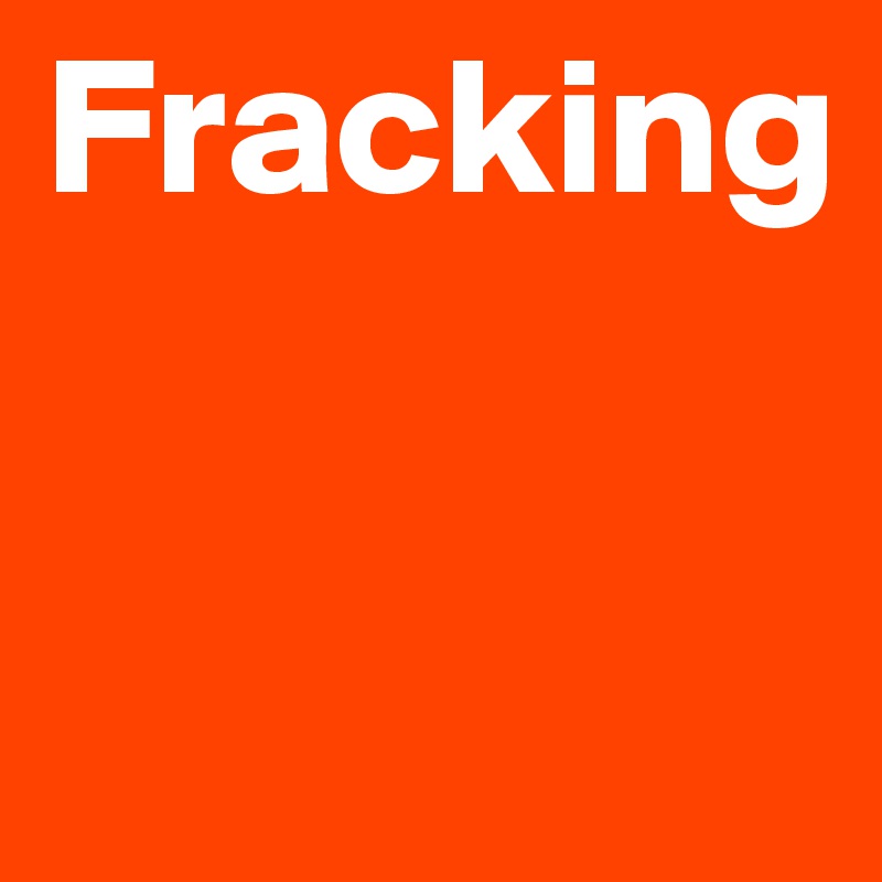 Fracking

