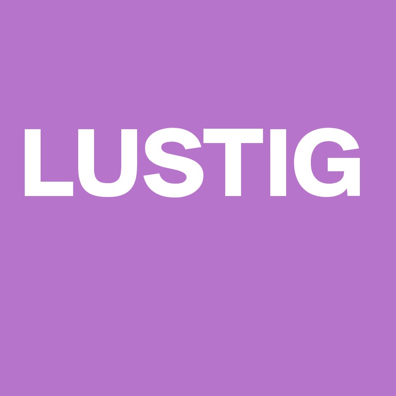 
LUSTIG