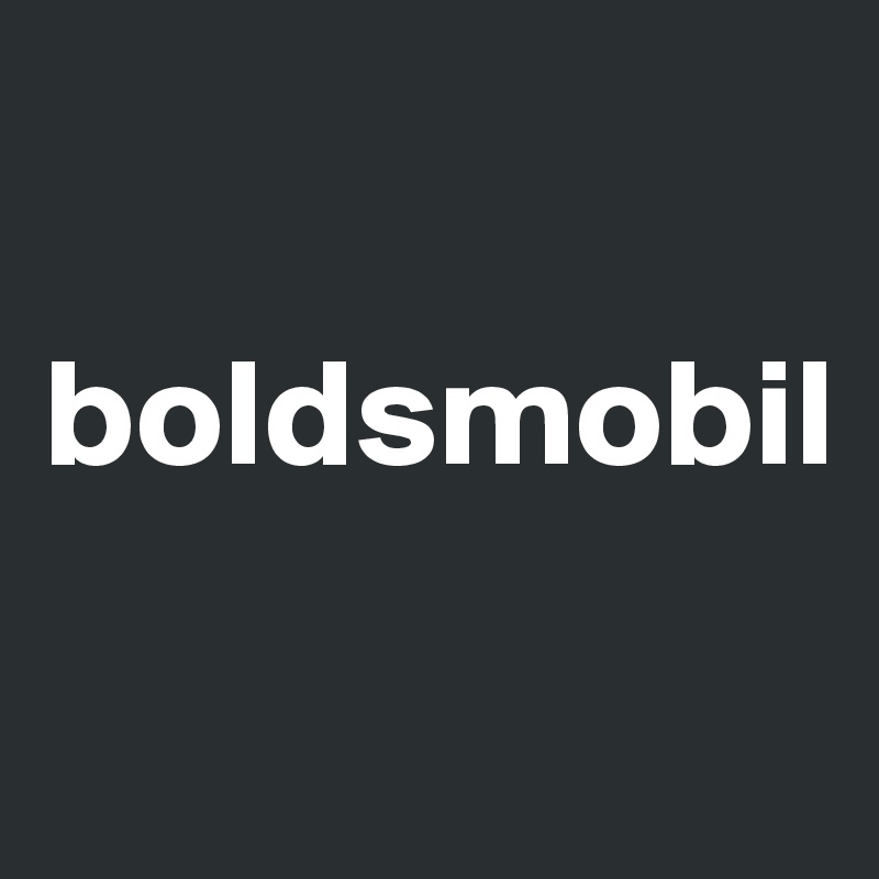 

boldsmobil

