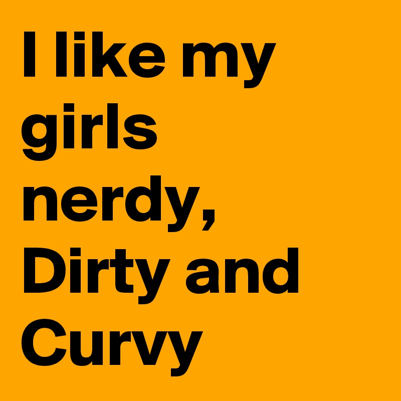 Dirty Nerdy Girls