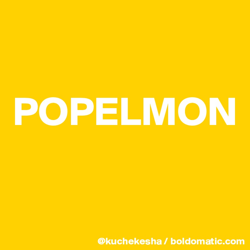 

POPELMON

