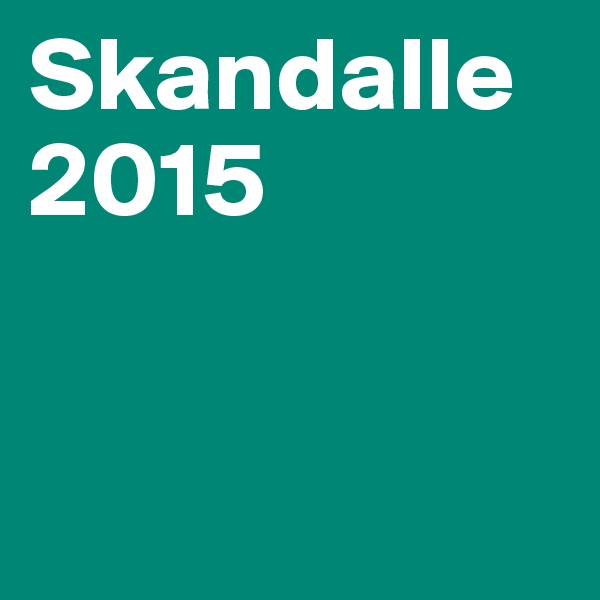 Skandalle 2015


