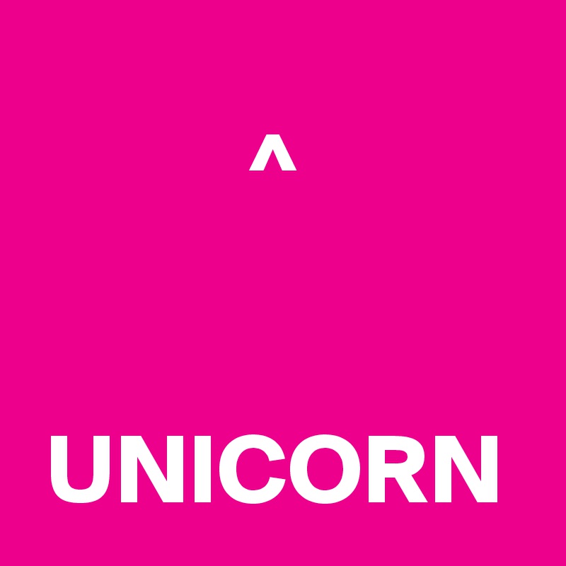 
           ^


 UNICORN