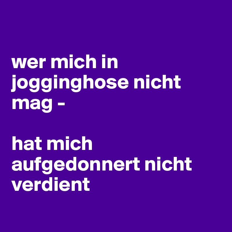 wer mich nicht mag