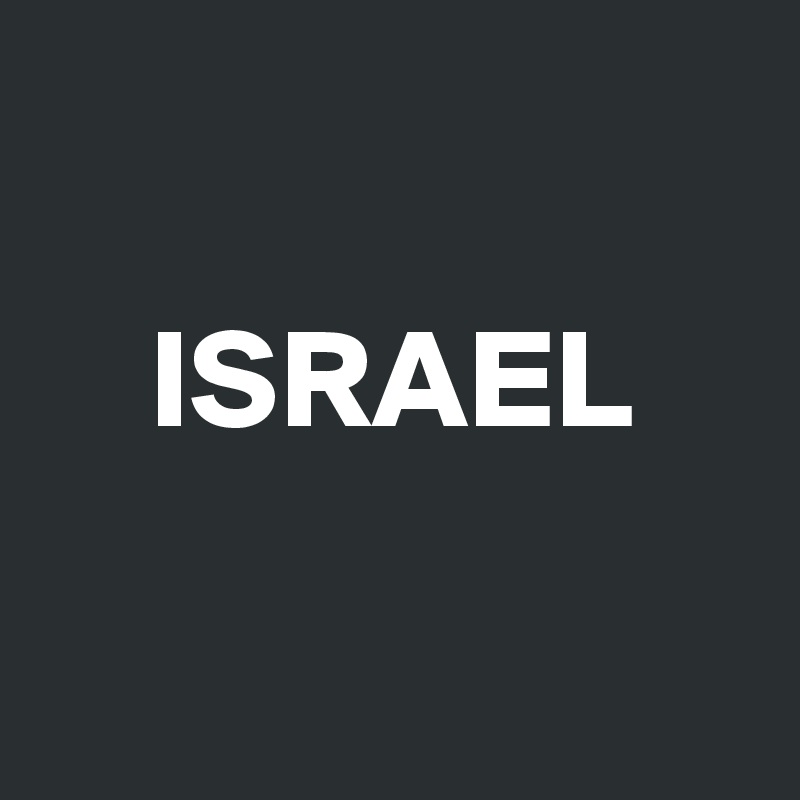 
  
    ISRAEL

