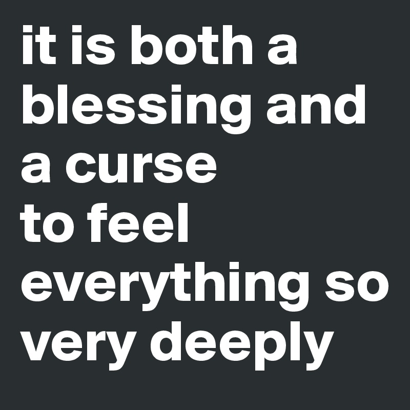 A Blessing And A Curse