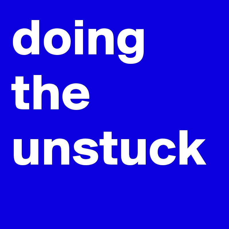 doing-the-unstuck-post-by-rebeccson-on-boldomatic