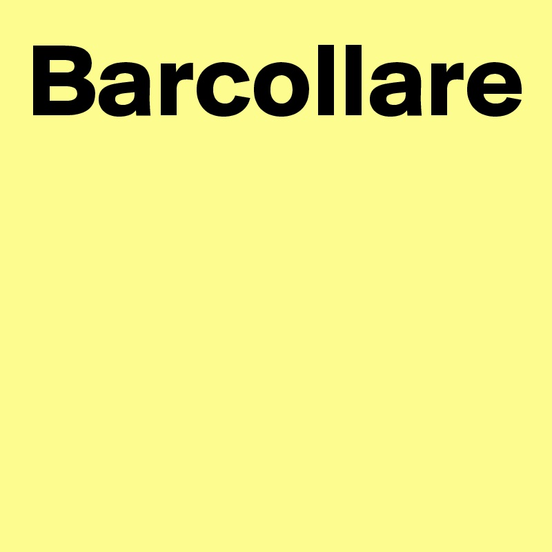 Barcollare



