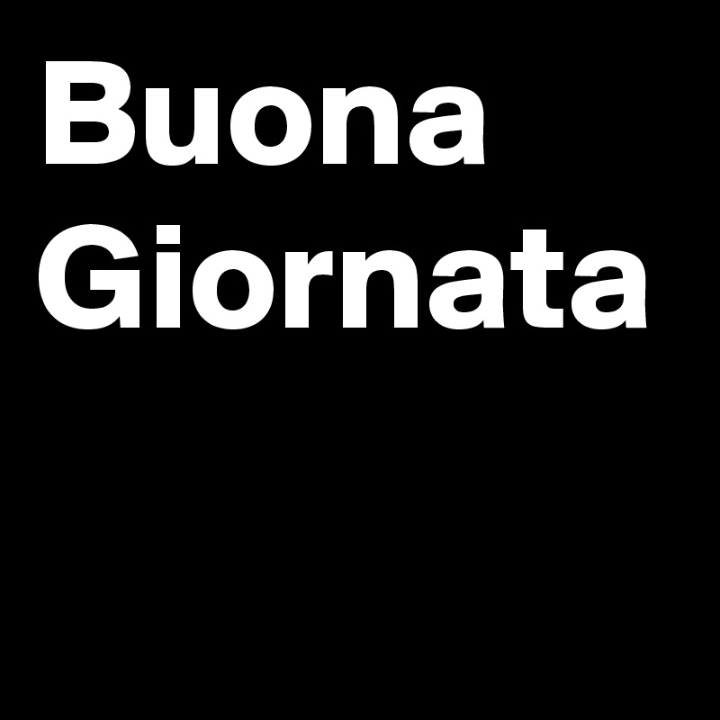 Buona Giornata