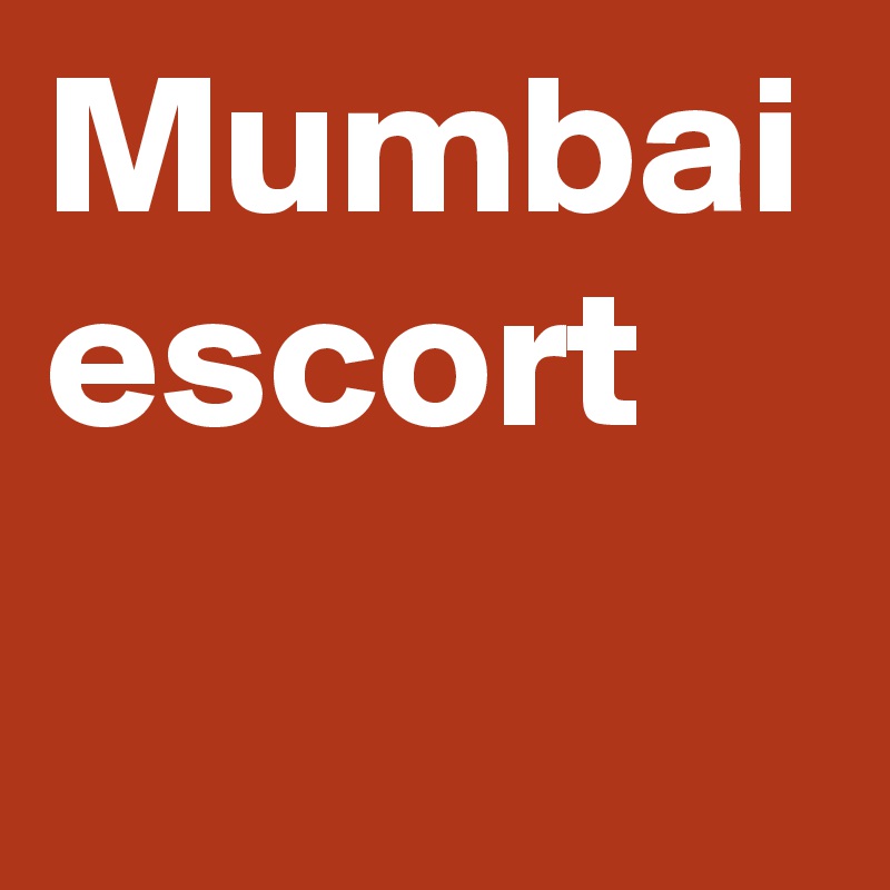 Mumbai escort 
