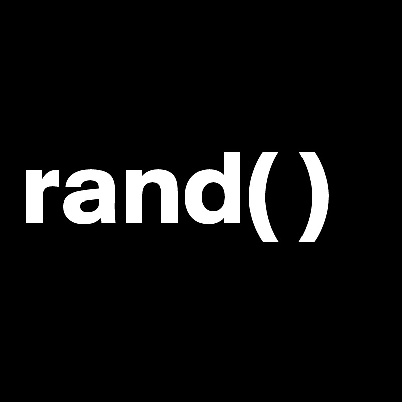 
rand( ) 