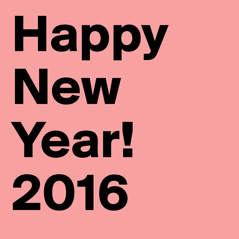 Happy New Year!
2016