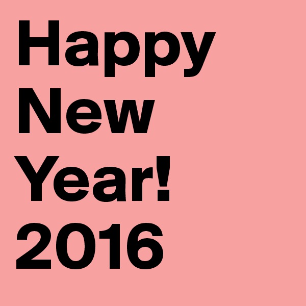 Happy New Year!
2016