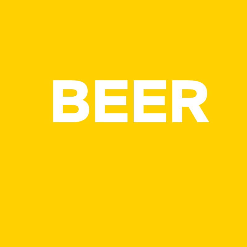     
   BEER