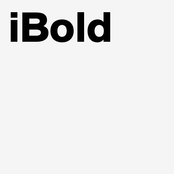 iBold