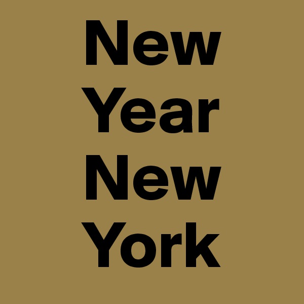     New 
     Year
     New
     York 